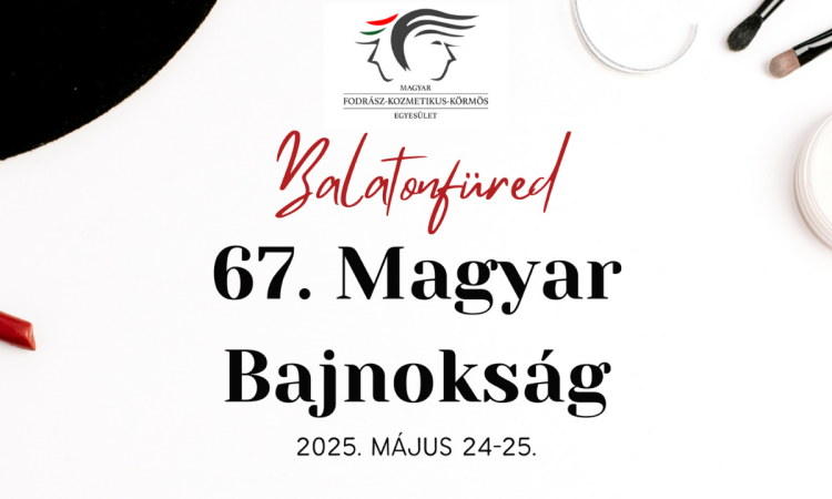 67_magyar_bajnoksag_balatonfured_fodrasz_kormos_kozmetikus_verseny
