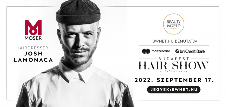 josh_lamonaca_a_budapest_hair_show_2022 josh_lamonaca_a_budapest_hair_show_2022